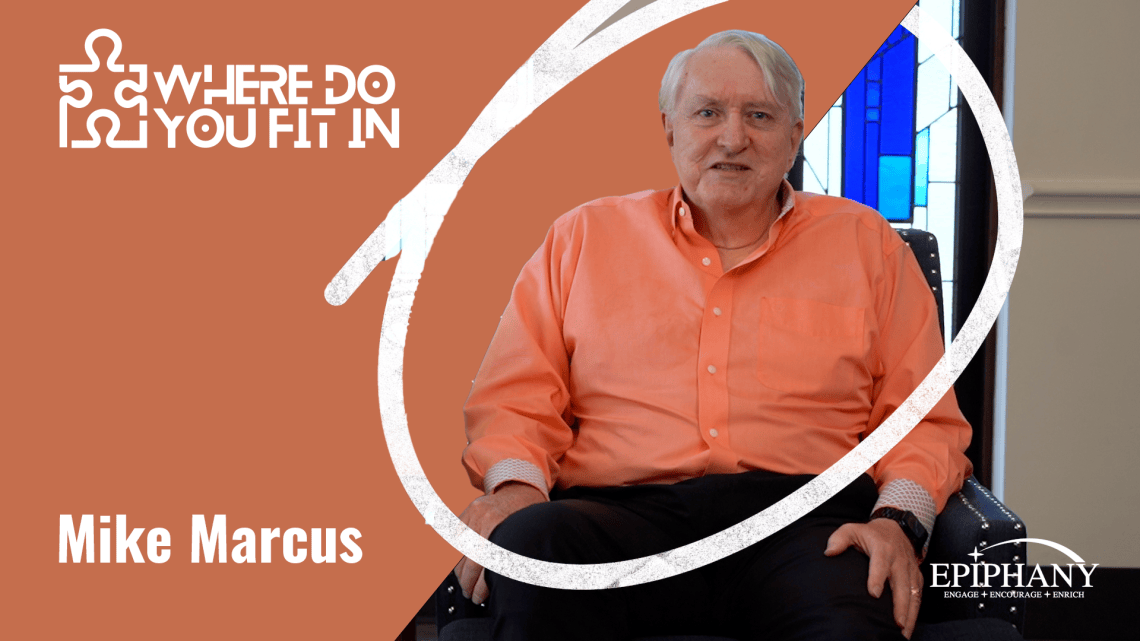 Where Do You Fit In – Mike Marcus – Epiphany Lutheran Church & School